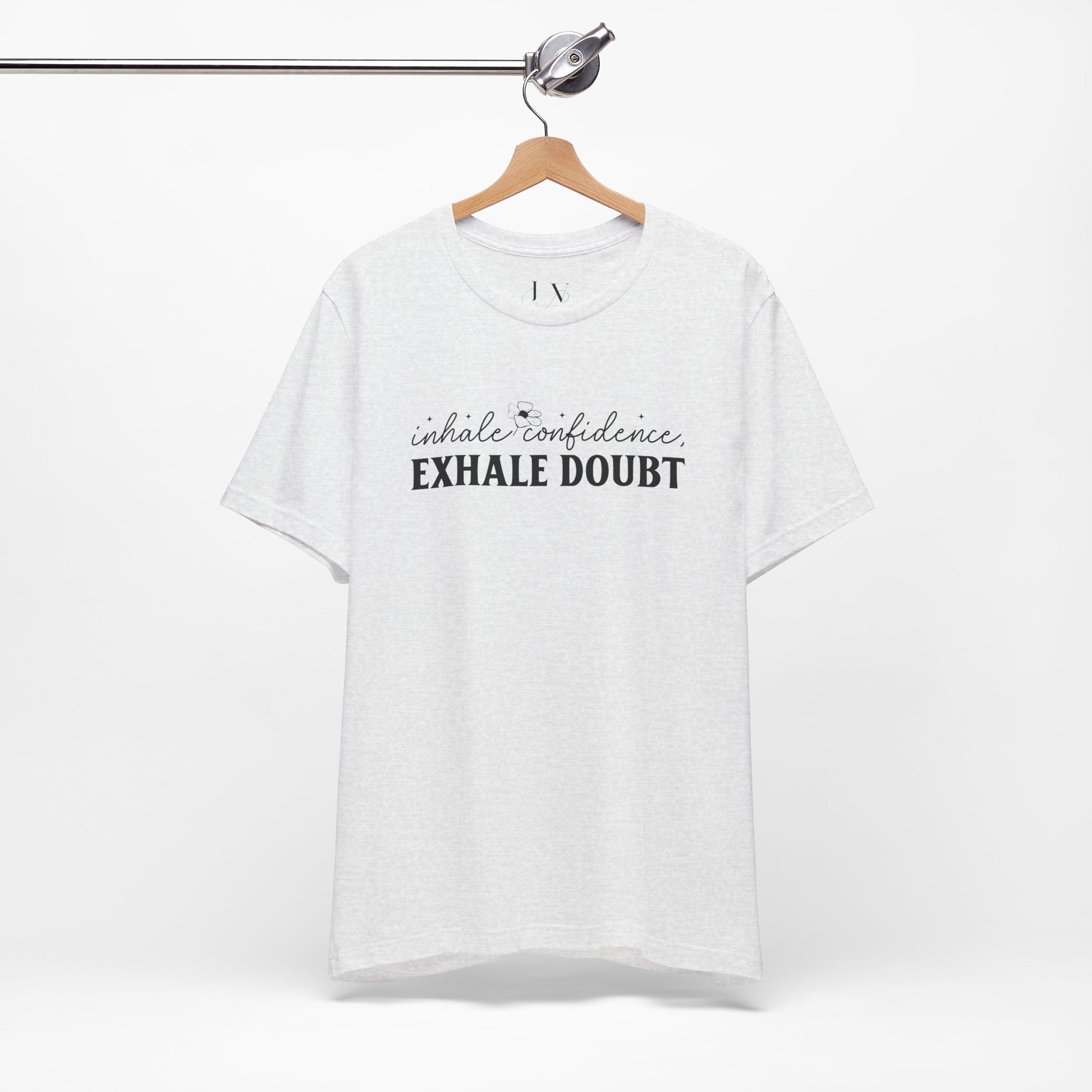 Inhale Confidence Exhale Doubt T-Shirt - JOURNAL VENUE