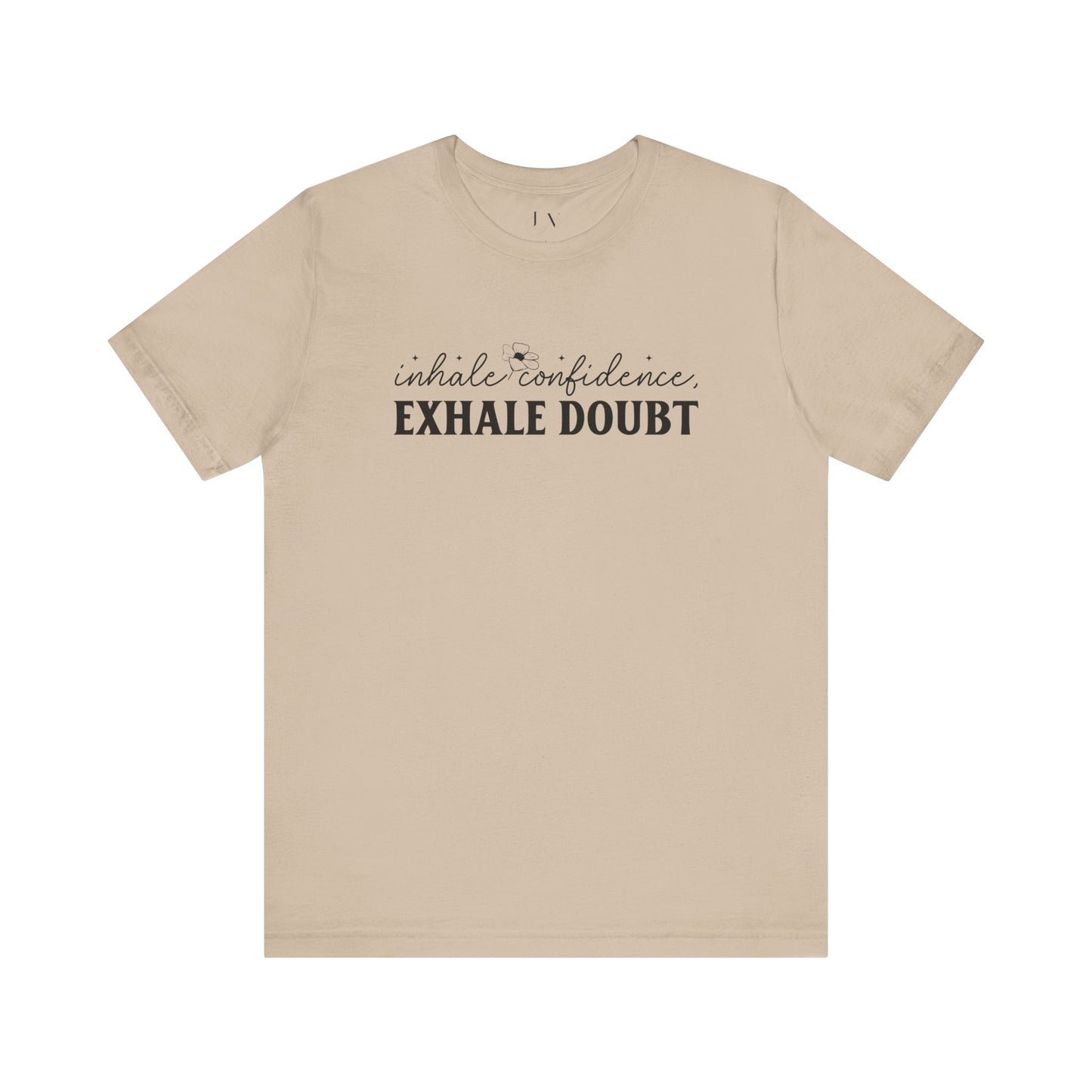 Inhale Confidence Exhale Doubt T-Shirt - JOURNAL VENUE