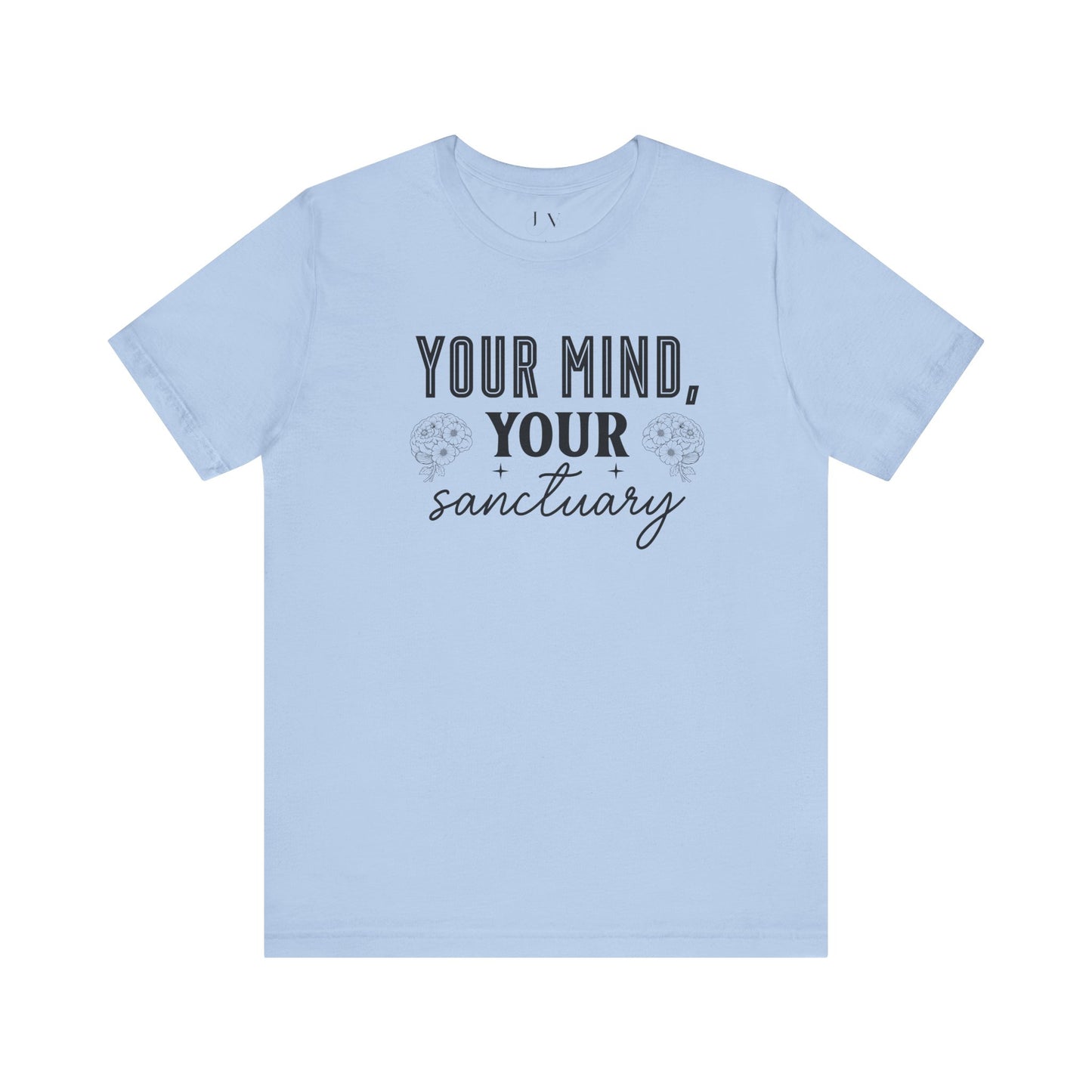 Your Mind Your Sanctuary T-Shirt - JOURNAL VENUE