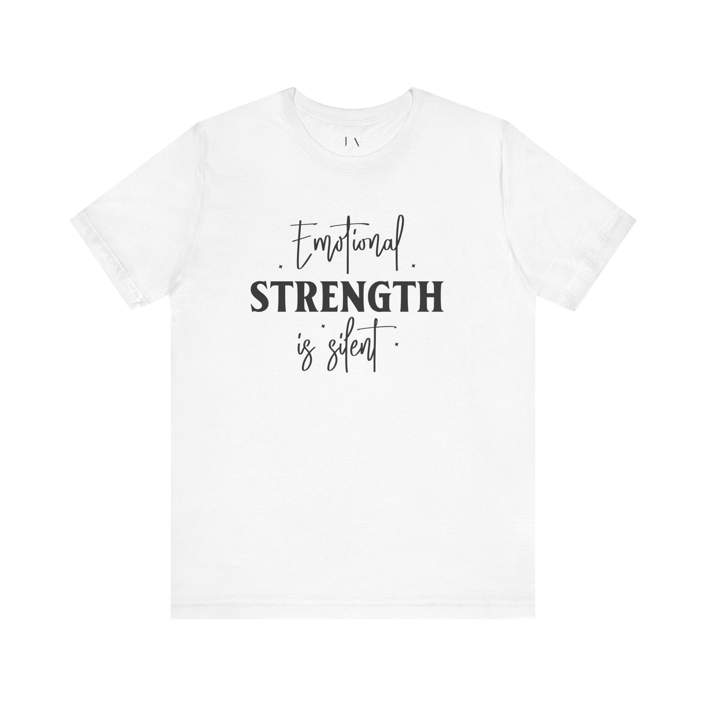 Emotional Strength is Silent T-Shirt - JOURNAL VENUE