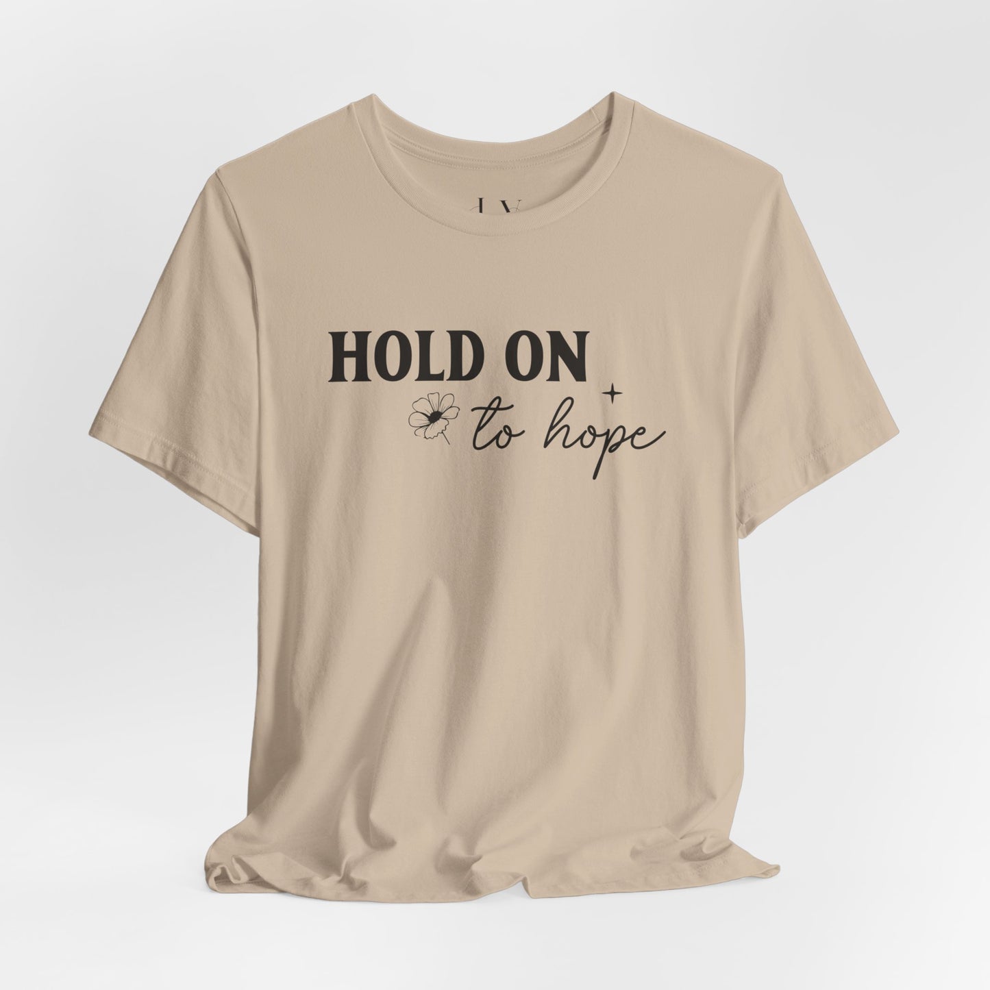 Hold On To Hope T-Shirt