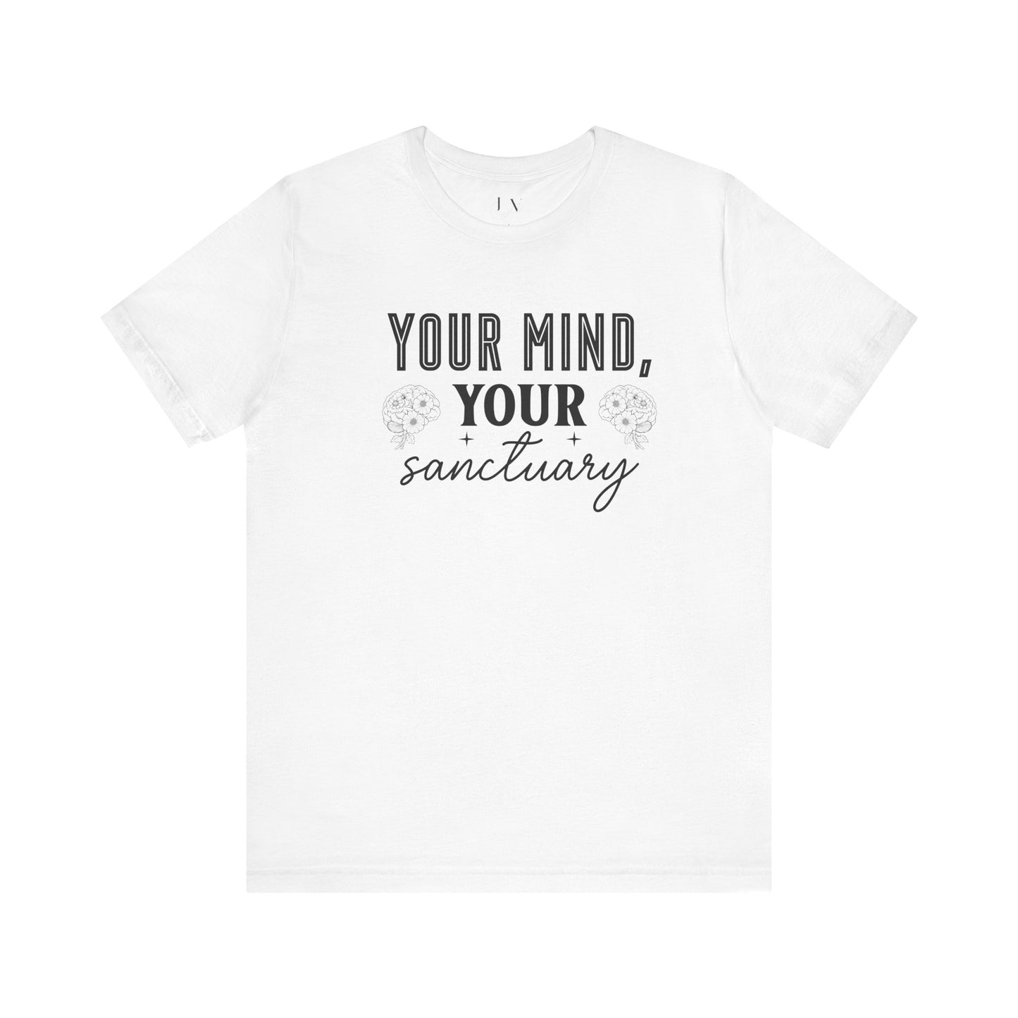 Your Mind Your Sanctuary T-Shirt - JOURNAL VENUE