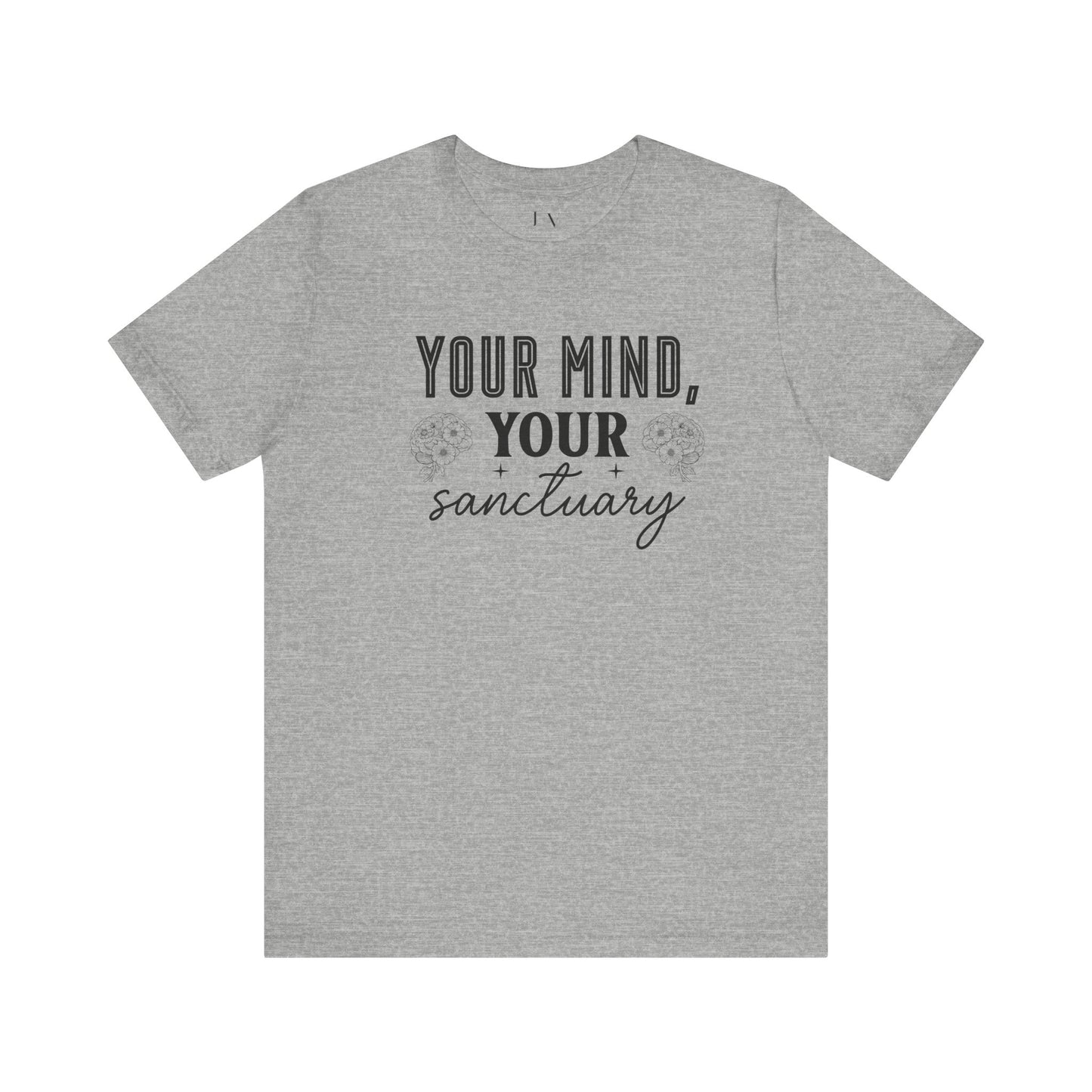 Your Mind Your Sanctuary T-Shirt - JOURNAL VENUE