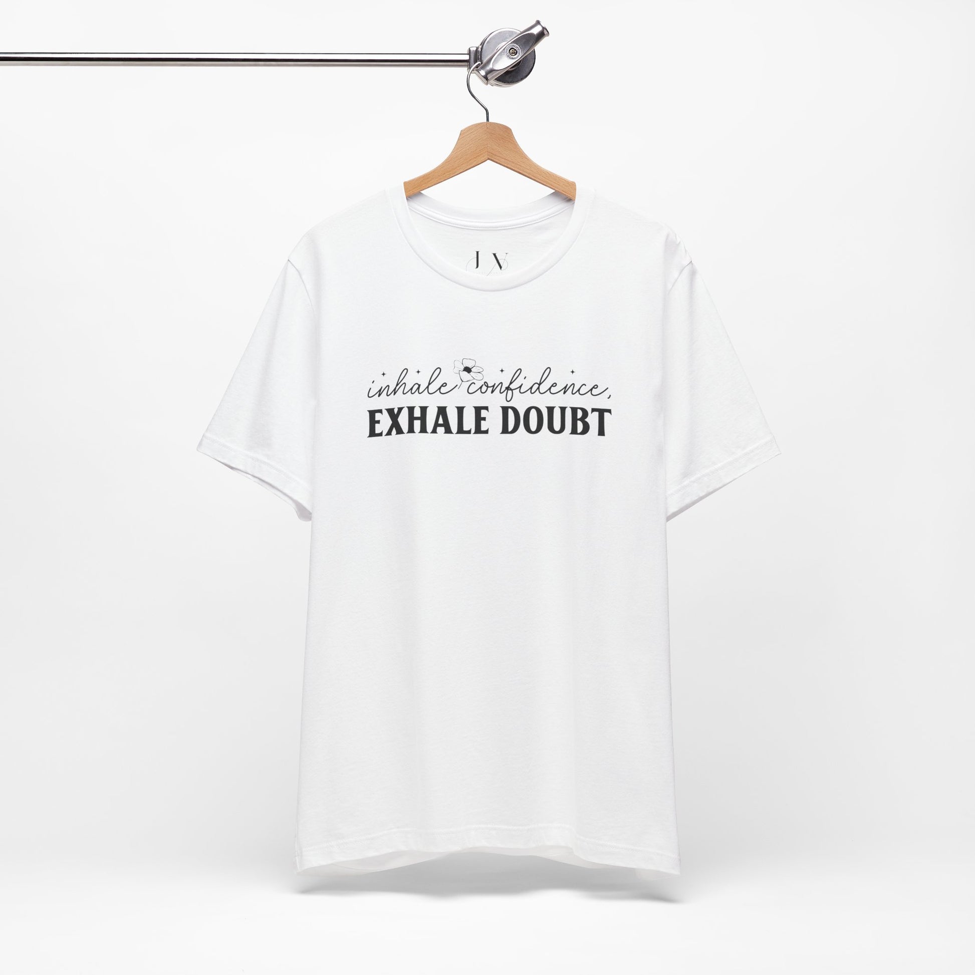 Inhale Confidence Exhale Doubt T-Shirt - JOURNAL VENUE