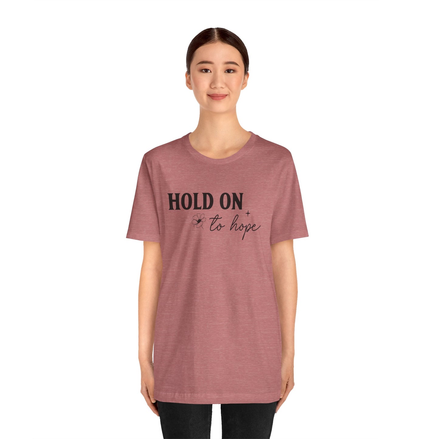 Hold On To Hope T-Shirt