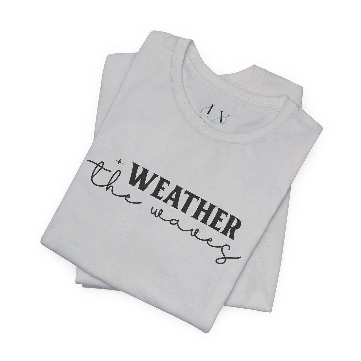 Weather The waves T-Shirt