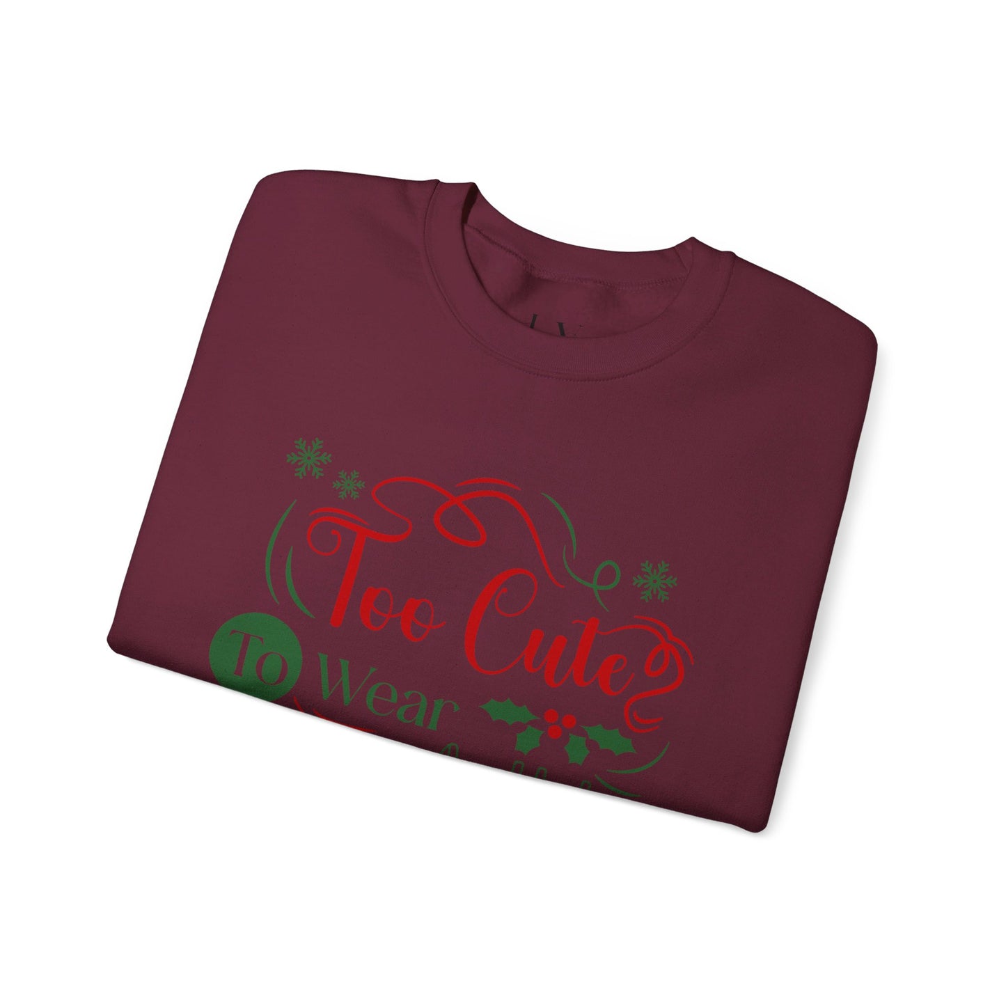 Too Cute Christmas Crewneck Sweatshirt