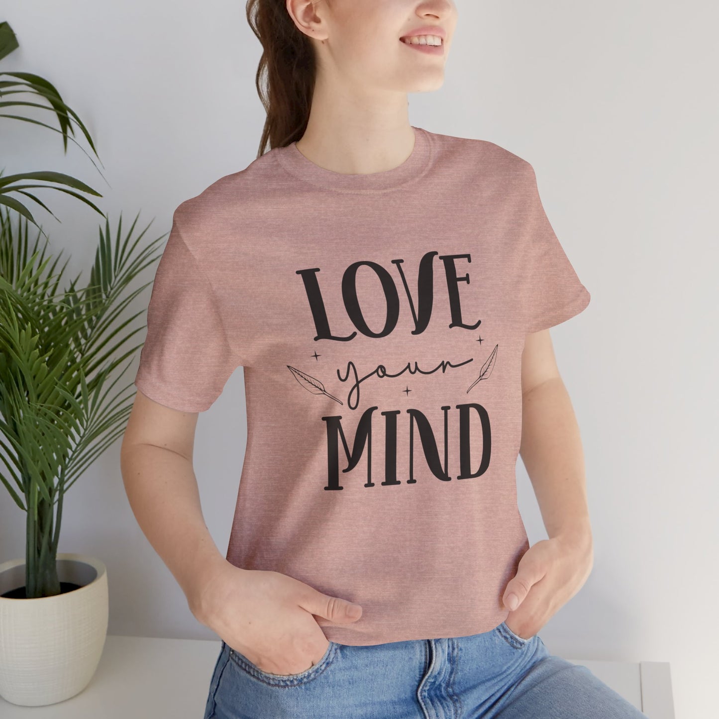 Love Your Mind T-Shirt