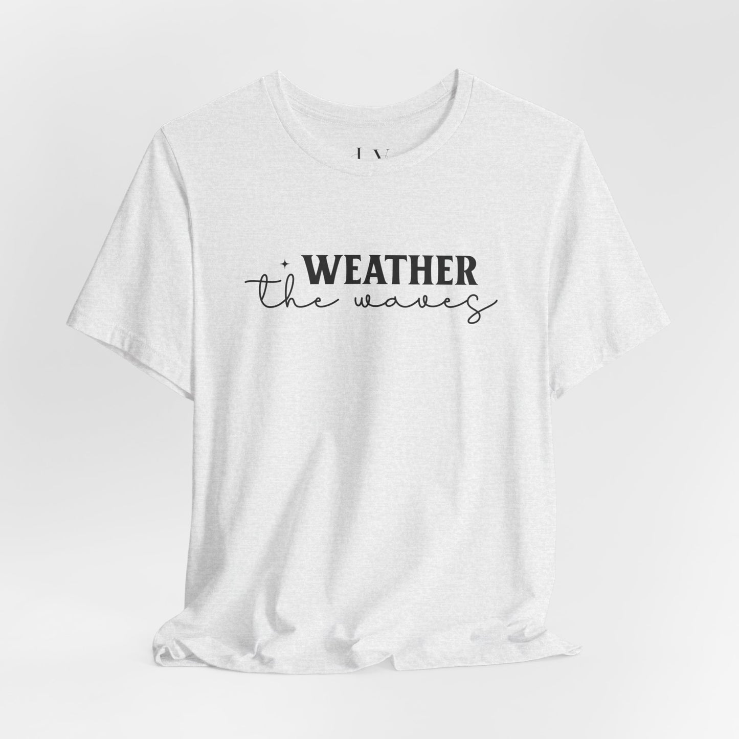 Weather The waves T-Shirt