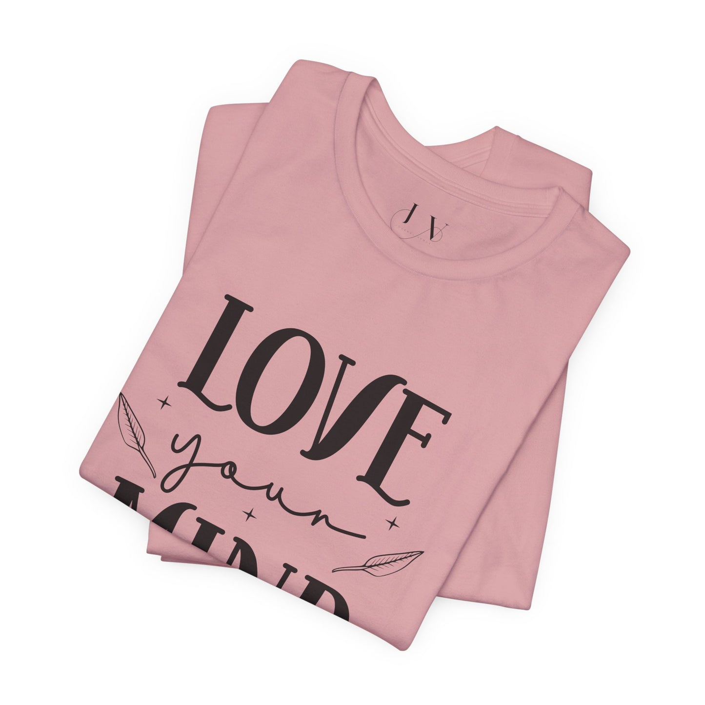 Love Your Mind T-Shirt