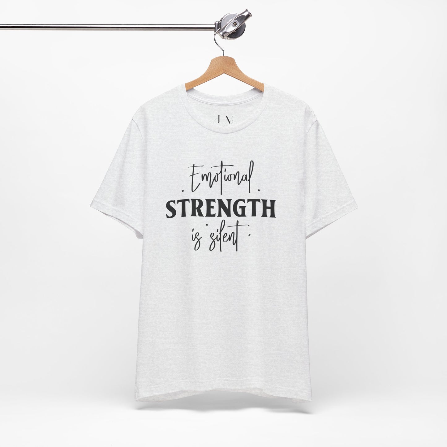 Emotional Strength is Silent T-Shirt