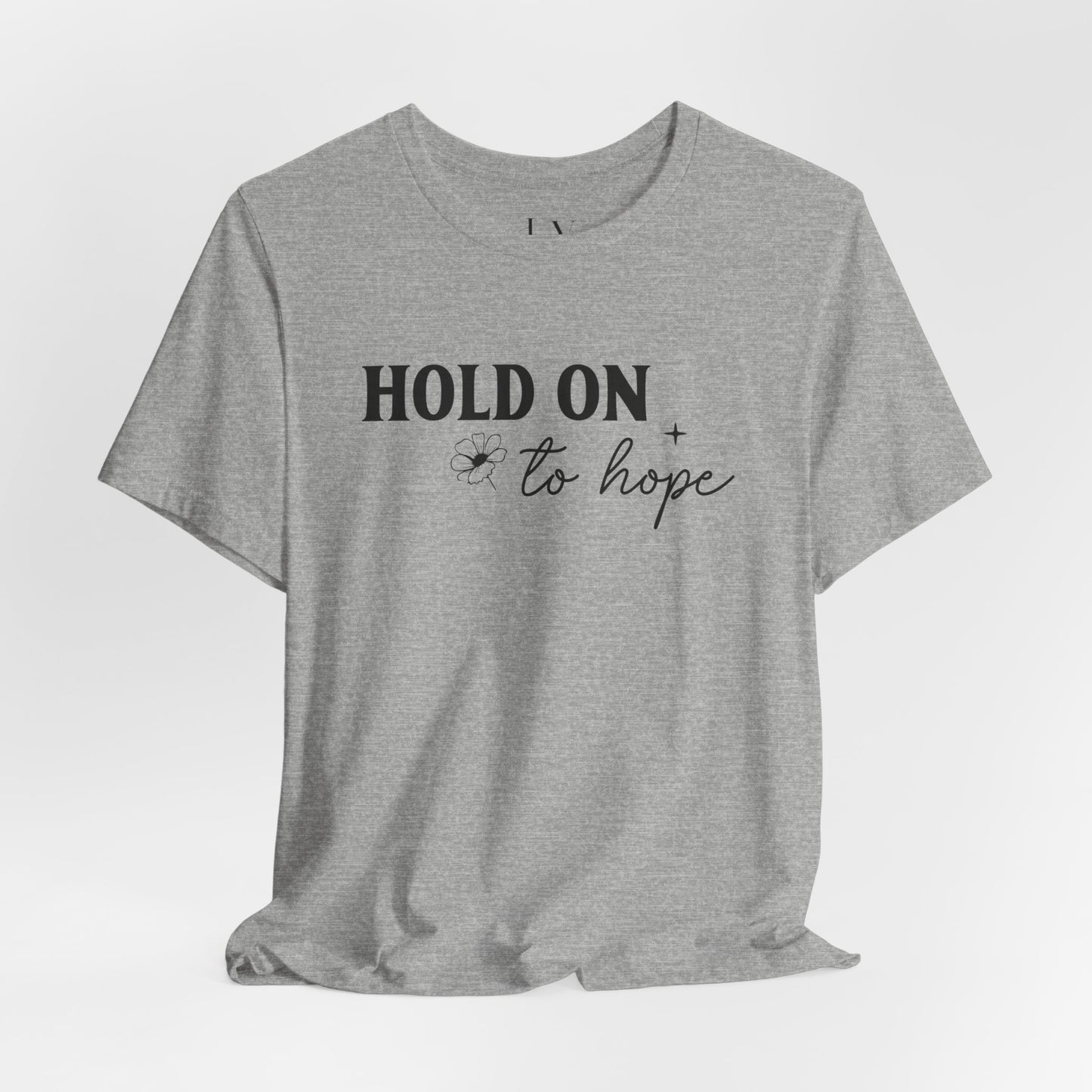 Hold On To Hope T-Shirt