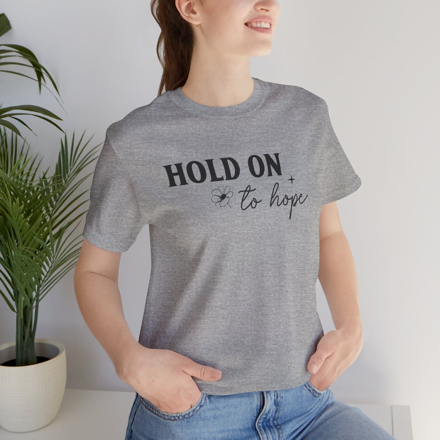 Hold On To Hope T-Shirt