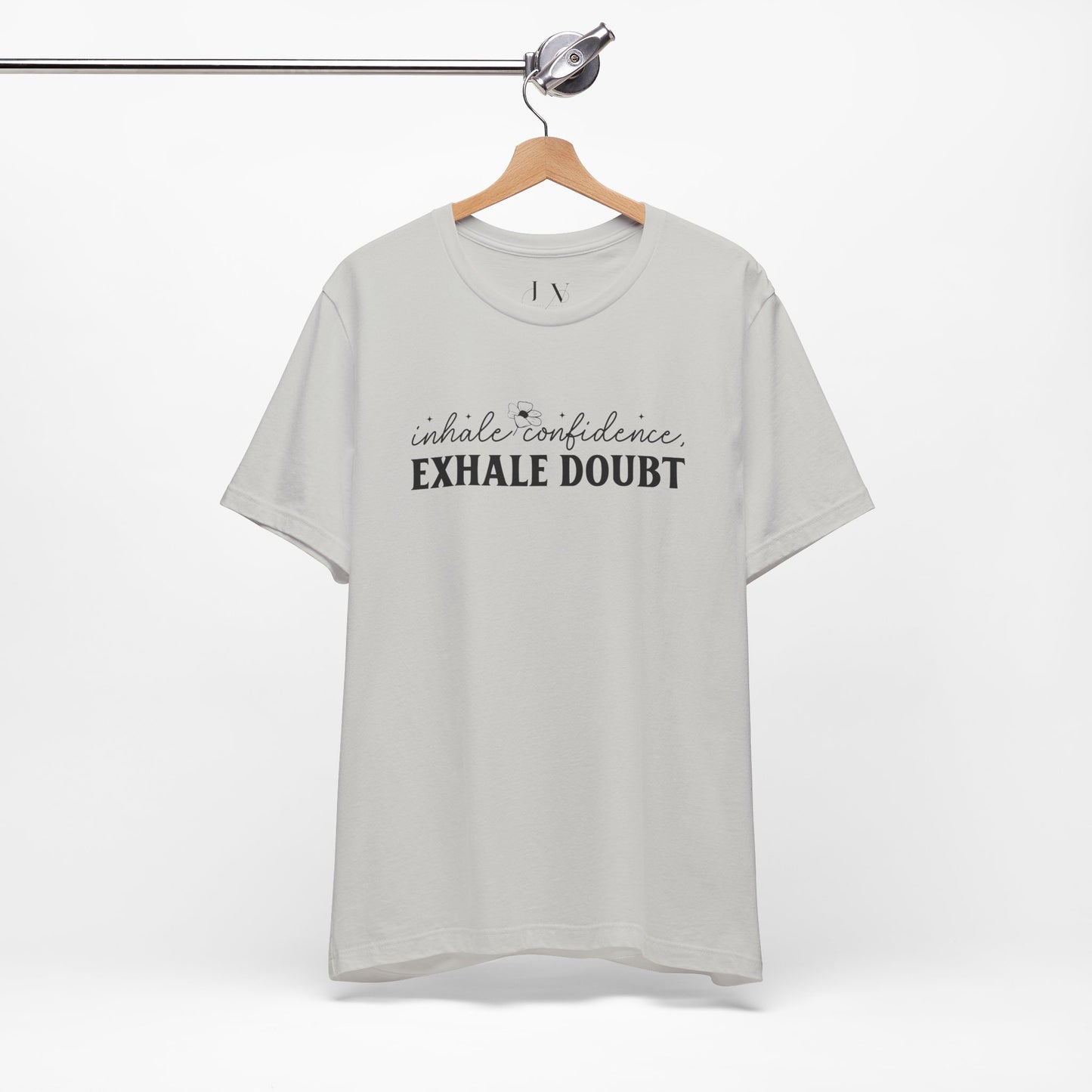 Inhale Confidence Exhale Doubt T-Shirt - JOURNAL VENUE