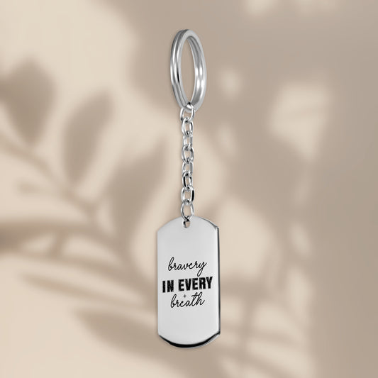 Bravery in every breath Tag Keychain - JOURNAL VENUE