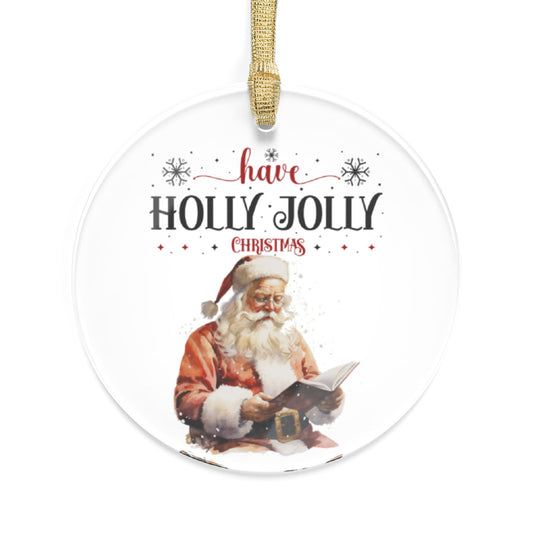 Have a Holly Jolly Christmas Acrylic Ornaments - JOURNAL VENUE