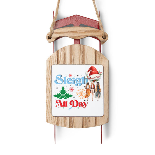 Sleigh All Day Christmas Sled Ornaments - JOURNAL VENUE