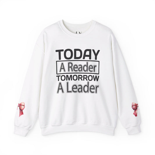 Today a Reader Tomorrow a Leader Crewneck Sweatshirt - JOURNAL VENUE