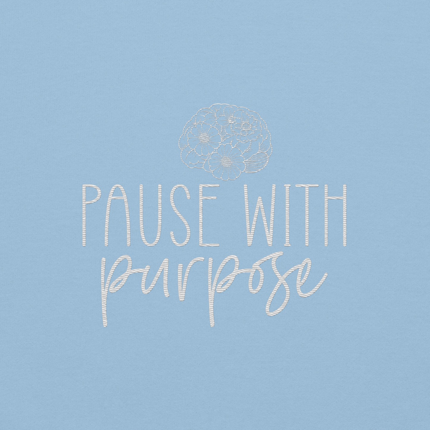 Pause with Purpose Embroidered Sweatshirt - JOURNAL VENUE