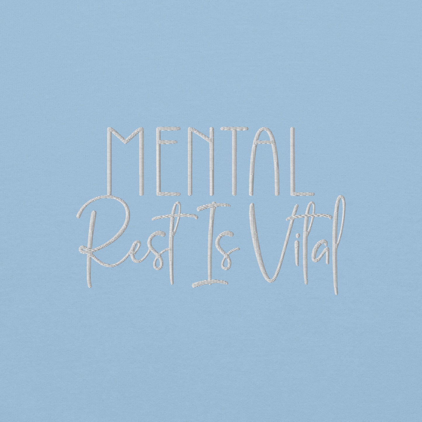 Mental Rest is Vital Embroidered Sweatshirt - JOURNAL VENUE