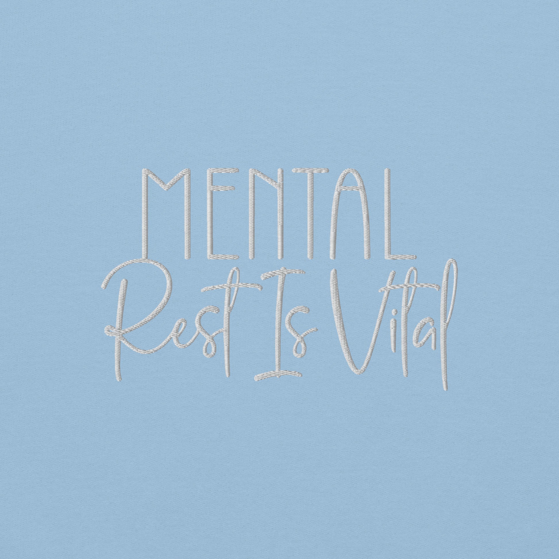 Mental Rest is Vital Embroidered Sweatshirt - JOURNAL VENUE