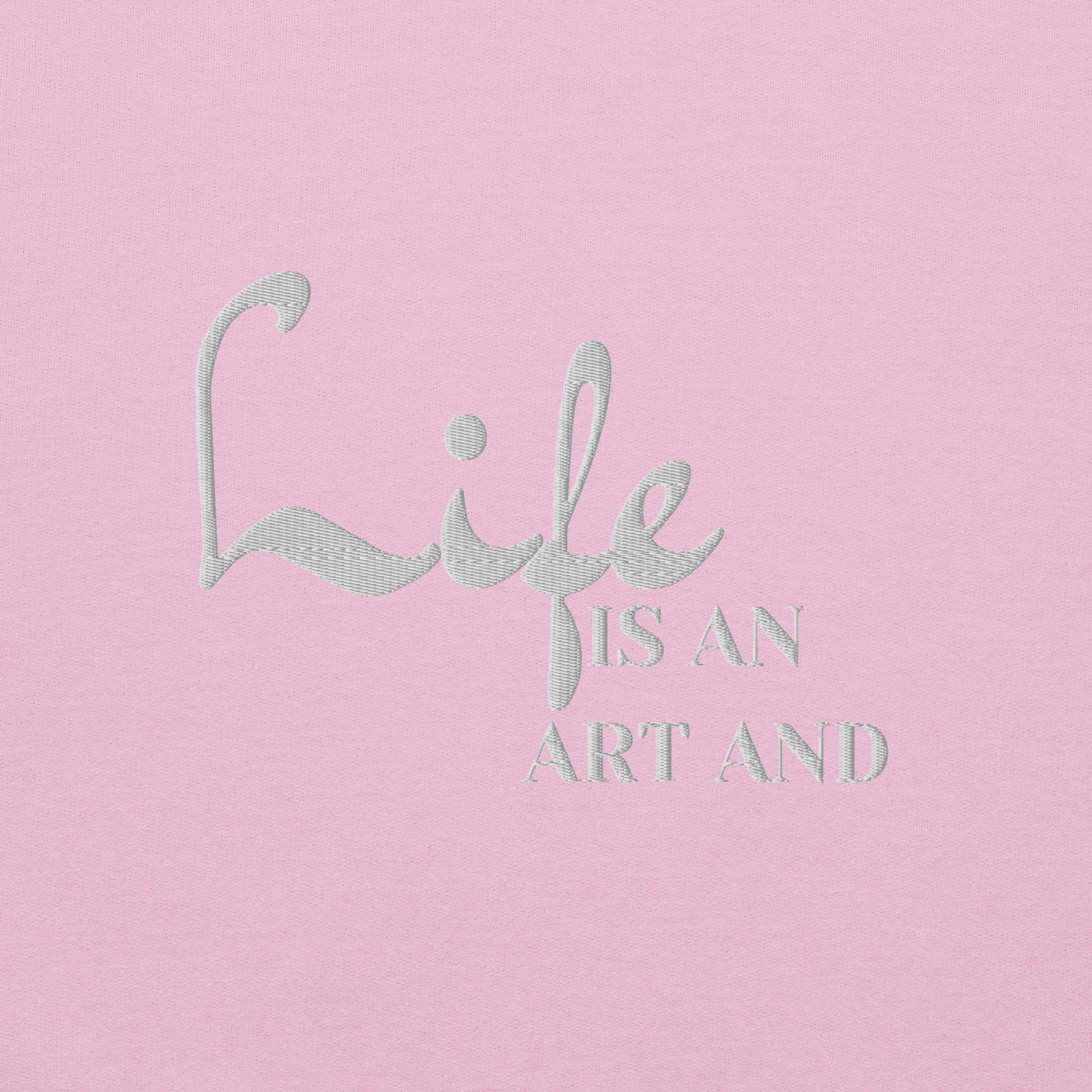 Life Is An Art Embroidered Sweatshirt - JOURNAL VENUE