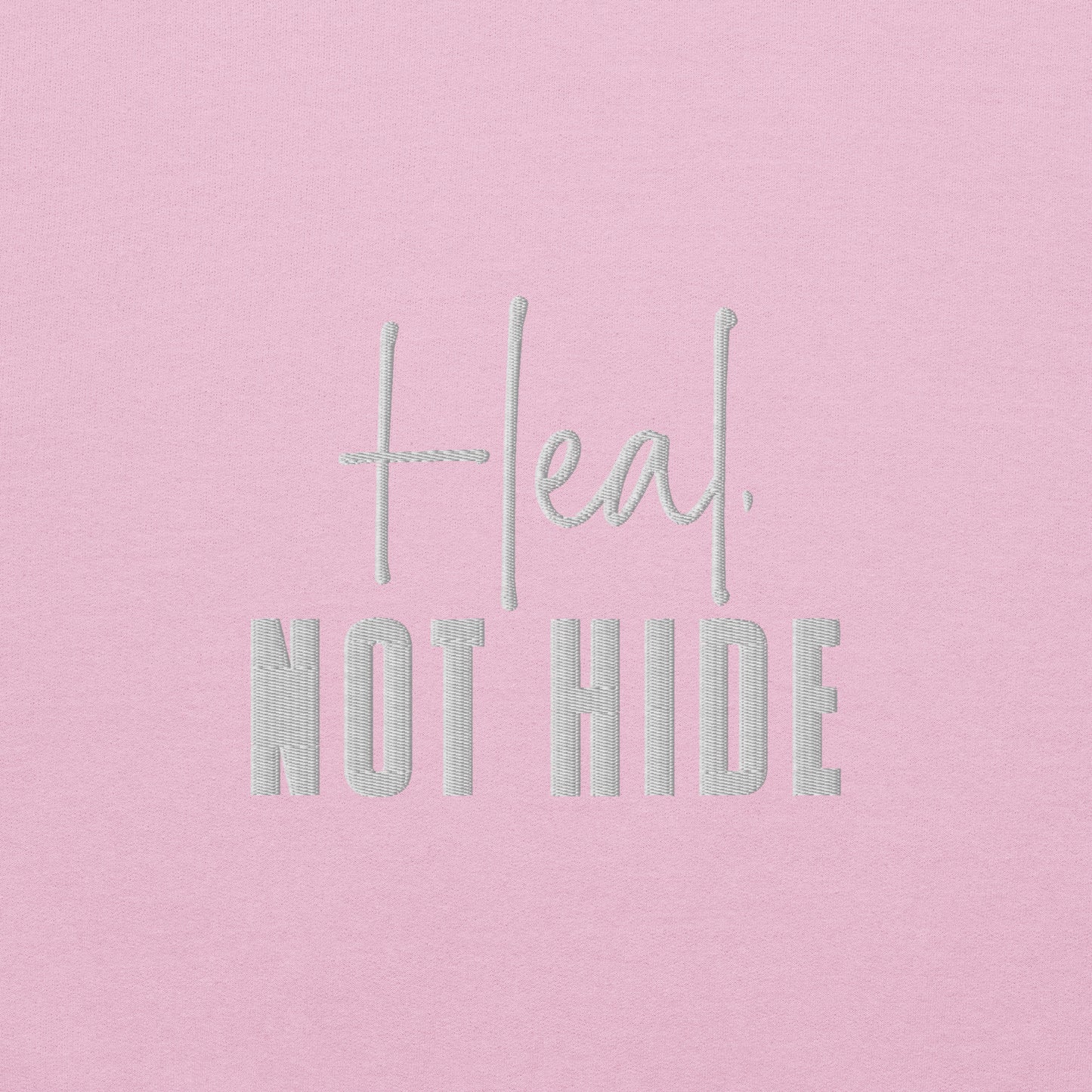 Heal Not Hide Embroidered Sweatshirt - JOURNAL VENUE