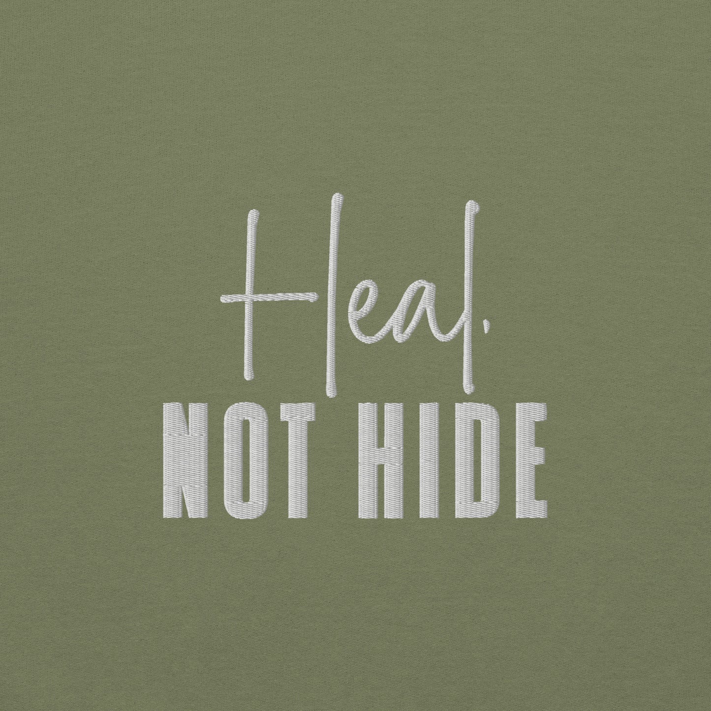 Heal Not Hide Embroidered Sweatshirt - JOURNAL VENUE