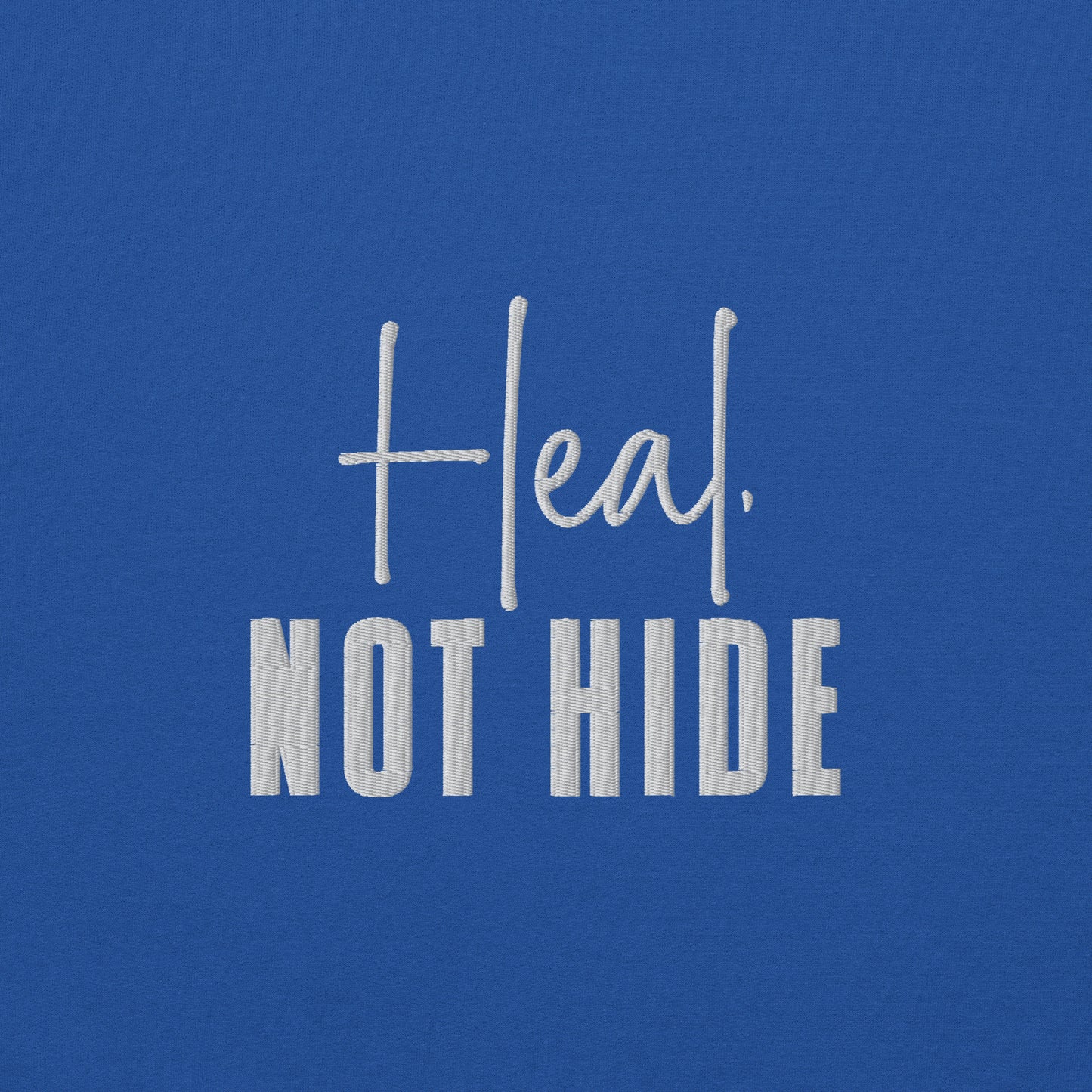 Heal Not Hide Embroidered Sweatshirt - JOURNAL VENUE