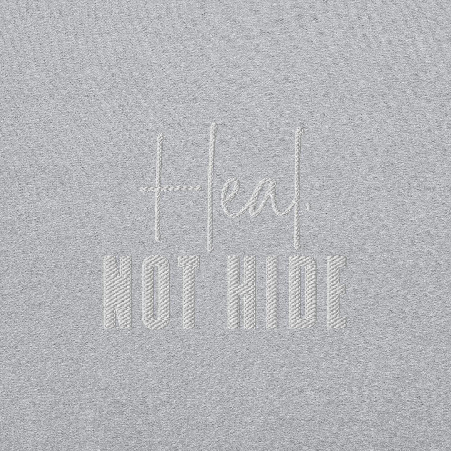 Heal Not Hide Embroidered Sweatshirt - JOURNAL VENUE